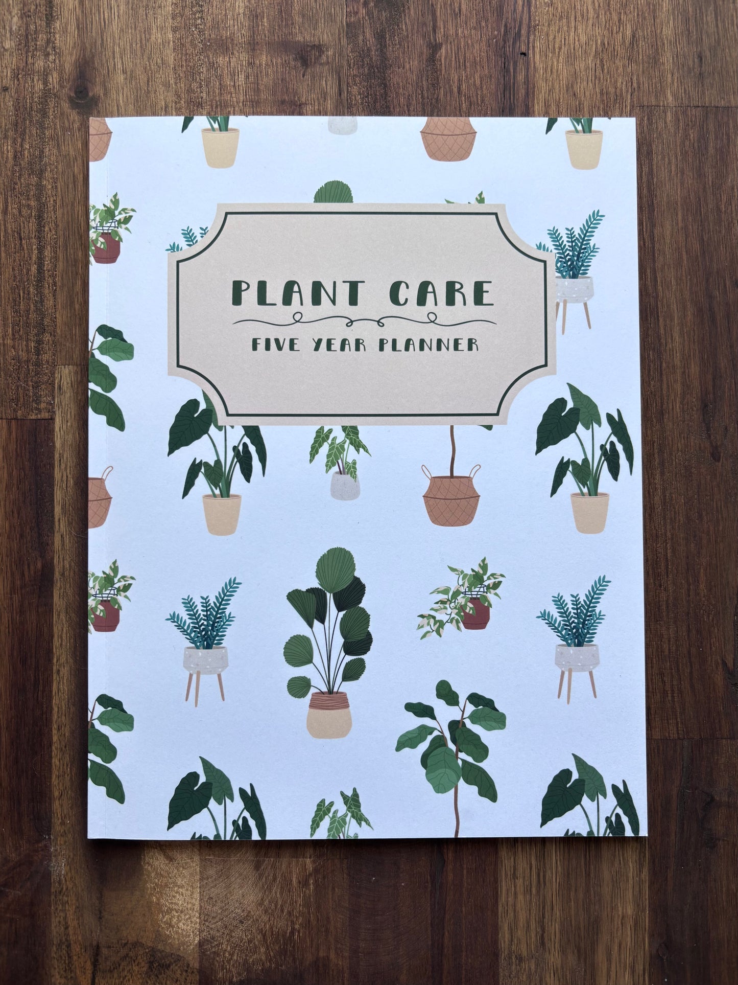 Plant Care - Five Year Planner And Diary. Paperback