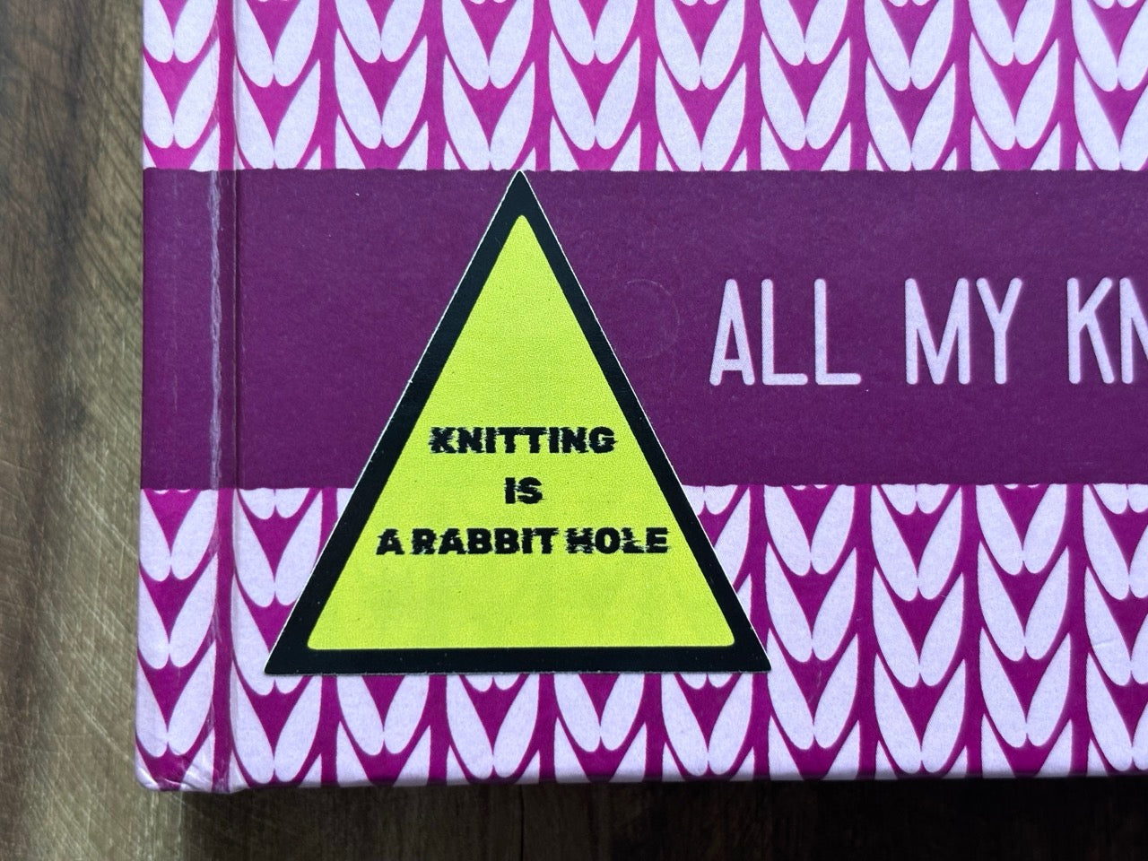 "Knitting is a rabbit hole" - Sticker. 45 mm * 45 mm